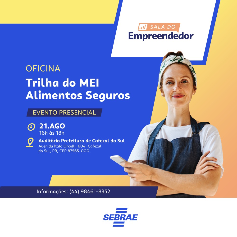 SEBRAE .juntamente com sala do empreendedor de cafezal do sul traz para vc :Alimentos Seguros